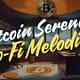 🌐 Bitcoin Serenity: Lo-Fi Melodies for the Bitcoin Standard Transition🌍💰